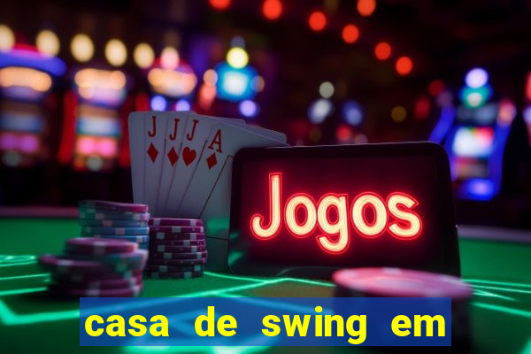 casa de swing em porto seguro